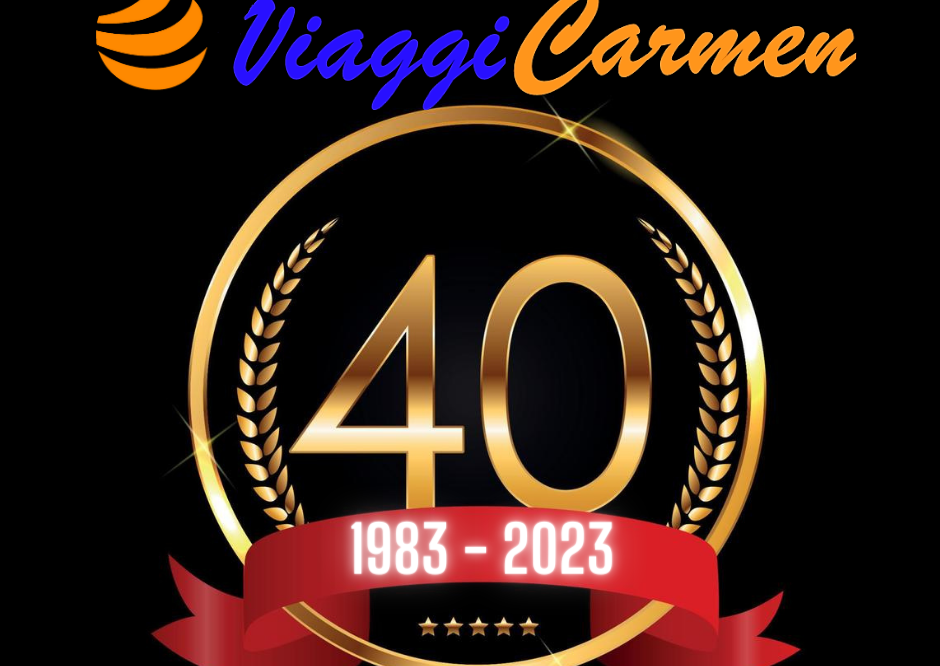 Quest’anno festeggiamo il 40° anniversario della VIAGGI CARMEN